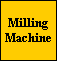 Milling
Machine