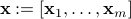 {bf x}:= [{bf x}_1,ldots, {bf x}_m]