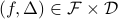 (f,Delta)inmathcal{F}times mathcal{D}