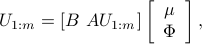  U_{1:m} =[B ~ AU_{1:m}] left[begin{array}{c}muPhi end{array} right], 