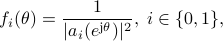  f_i(theta)=frac{1}{|a_i(e^{{rm j}theta})|^2}, ;iin {0,1 }, 