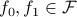 f_0, f_1in mathcal{F}