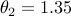 theta_2=1.35