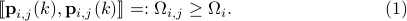  llbracket {bf p}_{i,j}(k), {bf p}_{i,j}(k) rrbracket =:Omega_{i,j}geq Omega_i. hspace*{3cm}(1) 