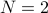 N=2