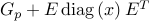  G_p + E , {rm diag} , ( x ) , E^{T}